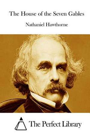 The House of the Seven Gables de Nathaniel Hawthorne