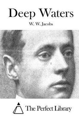 Deep Waters de W. W. Jacobs