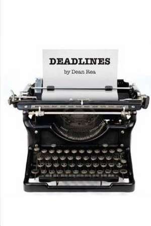 Deadlines de Dean Rea