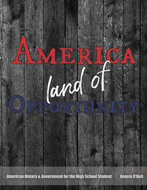 America, Land of Opportunity de Angela O'Dell