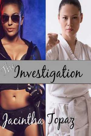 The Investigation de Jacintha Topaz