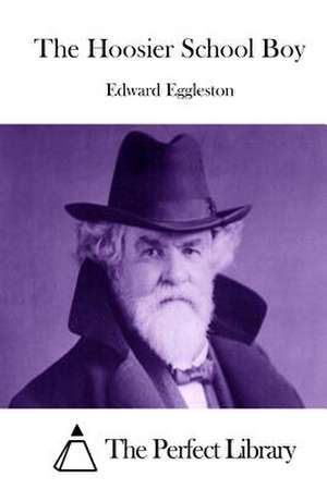 The Hoosier School Boy de Edward Eggleston