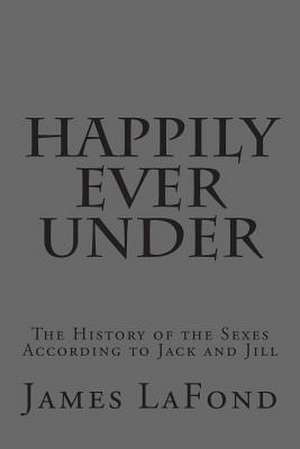 Happily Ever Under de James LaFond