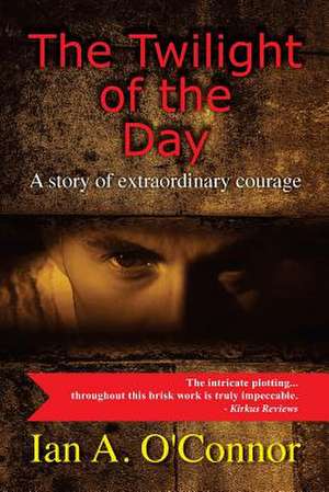 The Twilight of the Day de MR Ian a. O'Connor