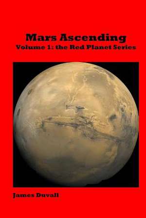 Mars Ascending de James Duvall