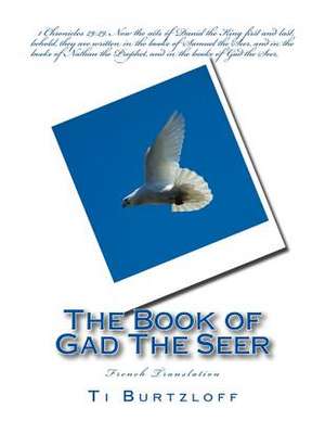 The Book of Gad the Seer de Ti Burtzloff