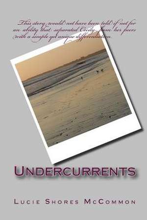 Undercurrents de Lucie McCommon