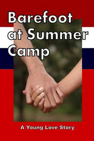 Barefoot at Summer Camp de Richard Carlson Jr