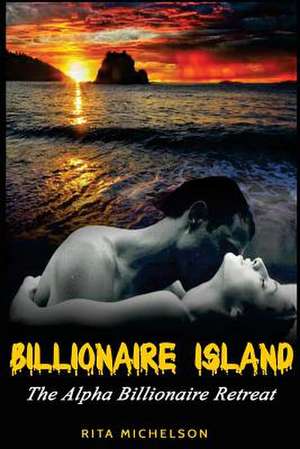 Billionaire Island de Rita Michelson