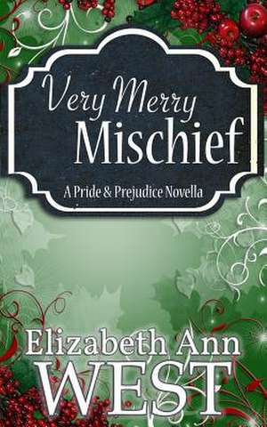 Very Merry Mischief de West, Elizabeth Ann