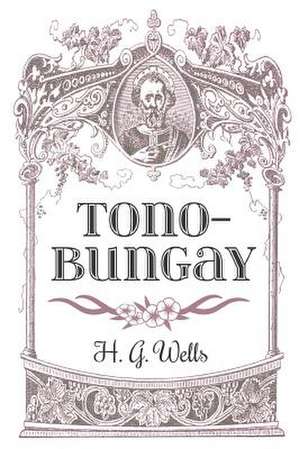 Tono-Bungay de H. G. Wells