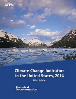 Climate Change Indicators in the United States, 2014 de U. S. Environmental Protection Agency