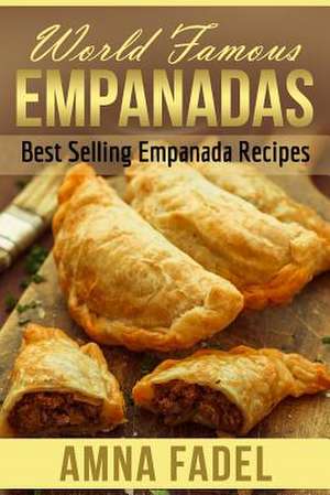 World Famous Empanadas de Amna Fadel