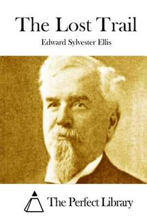 The Lost Trail de Edward Sylvester Ellis