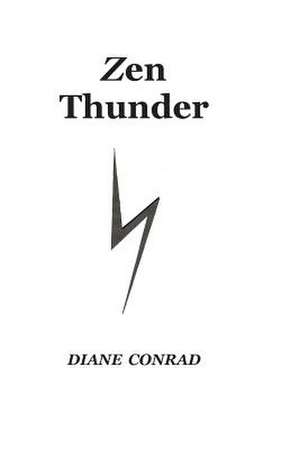 Zen Thunder de Diane Conrad