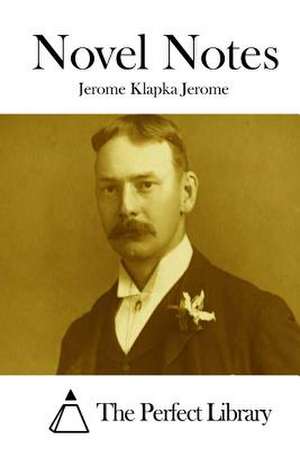 Novel Notes de Jerome Klapka Jerome