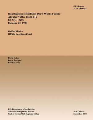 Investigation of Drillship Draw Works Failure Atwater Valley Block 116 Ocs-G-13206 October 22, 1999 de U. S. Department of the Interior