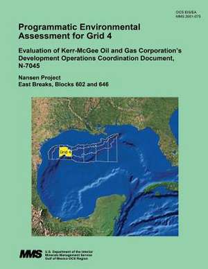 Programmatic Environmental Assessment for Grid 4 Evaluation of Kerr-McGee Oil and Gas Corporation?s Development Operations Coordination Document, N-70 de U. S. Department of the Interior