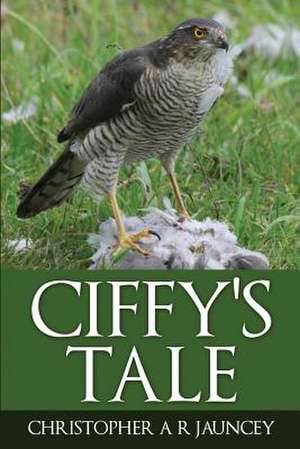 Ciffy's Tale de Christopher a. R. Jauncey