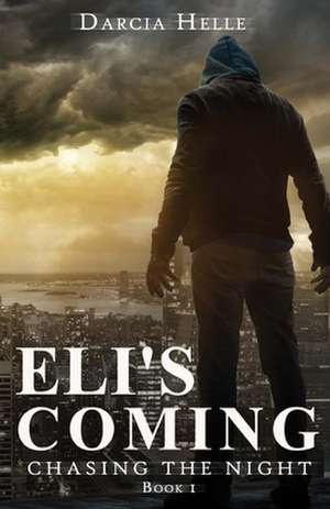 Eli's Coming de Darcia Helle