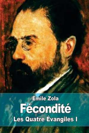 Fecondite de Emile Zola