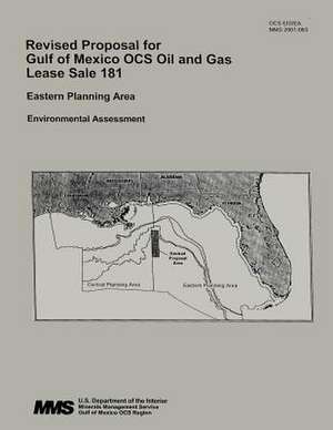 Revised Proposal for Gulf of Mexico Ocs Oil and Gas Lease Sale 181 de U. S. Department of the Interior