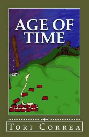 Age of Time de Tori Correa