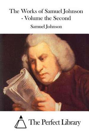 The Works of Samuel Johnson - Volume the Second de Samuel Johnson