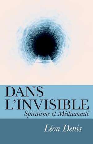 Dans L'Invisible de Leon Denis