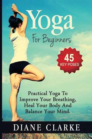 Yoga for Beginners de Diane Clarke