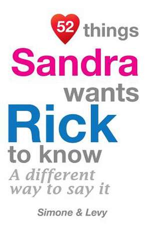 52 Things Sandra Wants Rick to Know de Levy