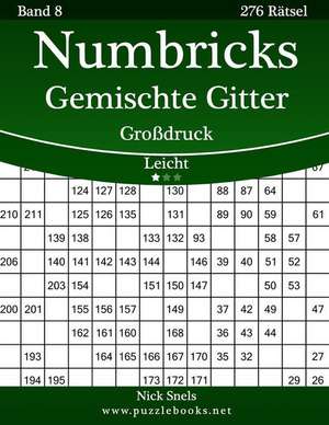 Numbricks Gemischte Gitter Grodruck - Leicht - Band 8 - 276 Ratsel de Nick Snels