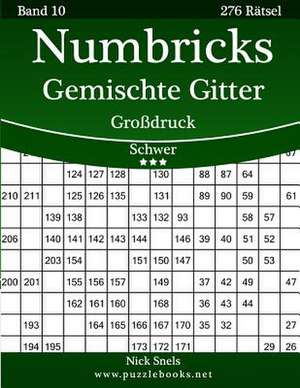 Numbricks Gemischte Gitter Grodruck - Schwer - Band 10 - 276 Ratsel de Nick Snels