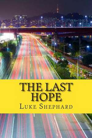 The Last Hope de Luke Shephard