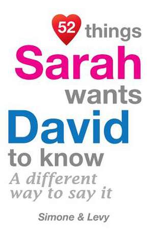 52 Things Sarah Wants David to Know de Levy