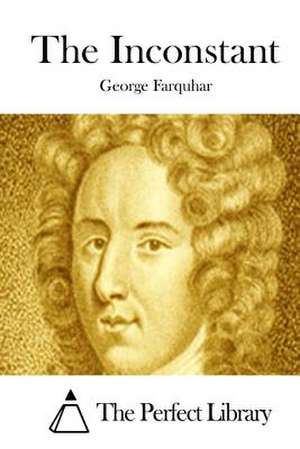 The Inconstant de George Farquhar