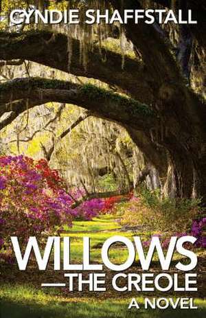 Willows de Cyndie Shaffstall