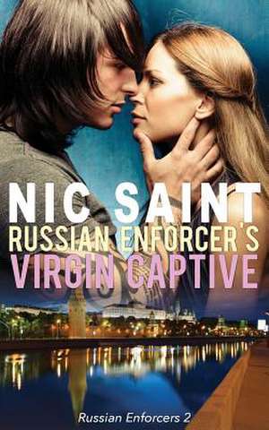 Russian Enforcer's Virgin Captive de Nic Saint