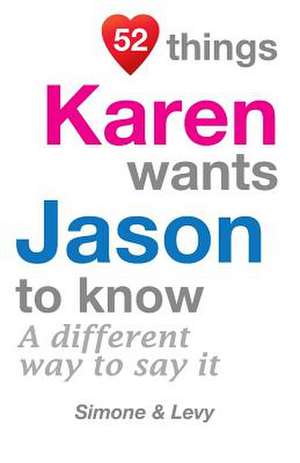 52 Things Karen Wants Jason to Know de Jay Ed. Levy