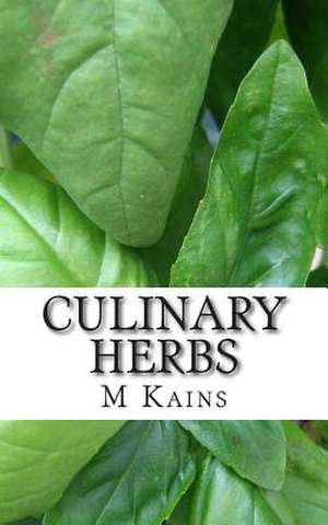 Culinary Herbs de M. G. Kains