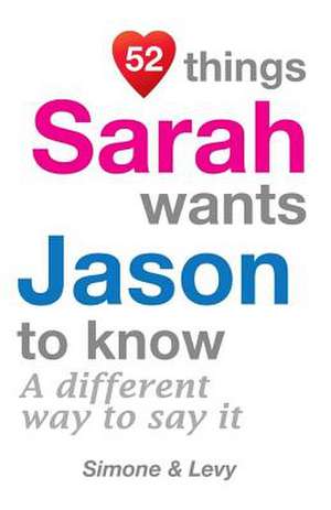 52 Things Sarah Wants Jason to Know de Levy