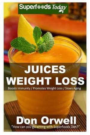 Juices Weight Loss de Don Orwell