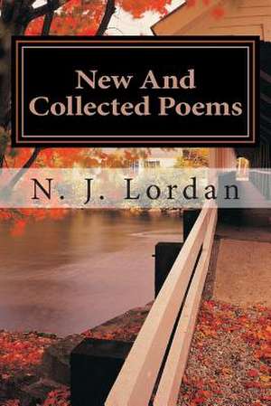 New and Collected Poems de N. J. Lordan