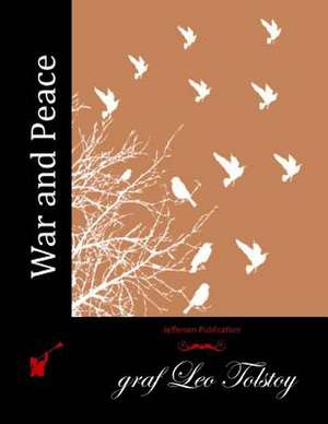 War and Peace de Graf Leo Tolstoy