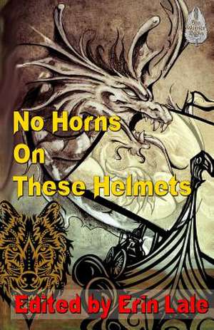 No Horns on These Helmets de Erin Lale