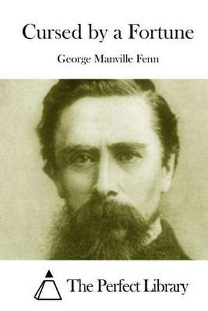 Cursed by a Fortune de George Manville Fenn