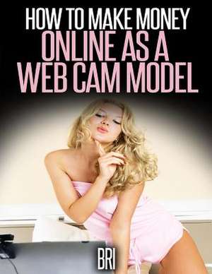 How to Make Money Online as a Webcam Model