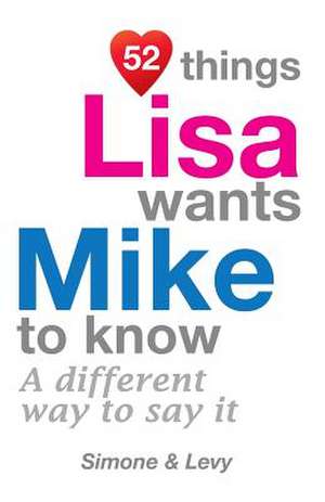 52 Things Lisa Wants Mike to Know de Levy