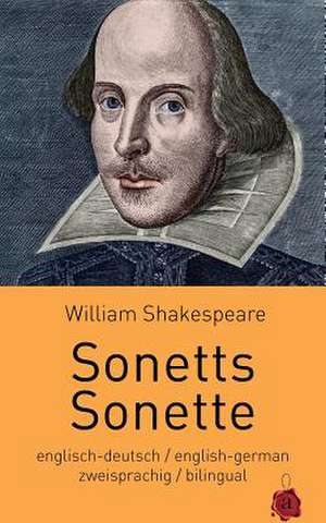 Sonetts / Sonette. Shakespeare. Zweisprachig de William Shakespeare