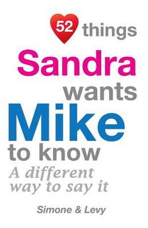 52 Things Sandra Wants Mike to Know de Levy